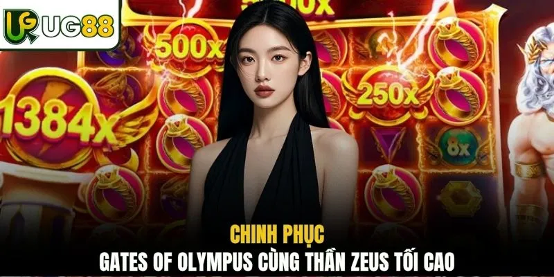 Chinh phục Gates of Olympus cùng thần Zeus tối cao