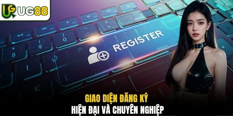 Giao diện đăng ký hiện đại và chuyên nghiệp 