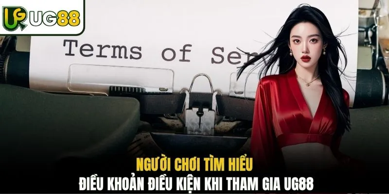 Người chơi tìm hiểu điều khoản điều kiện khi tham gia UG88
