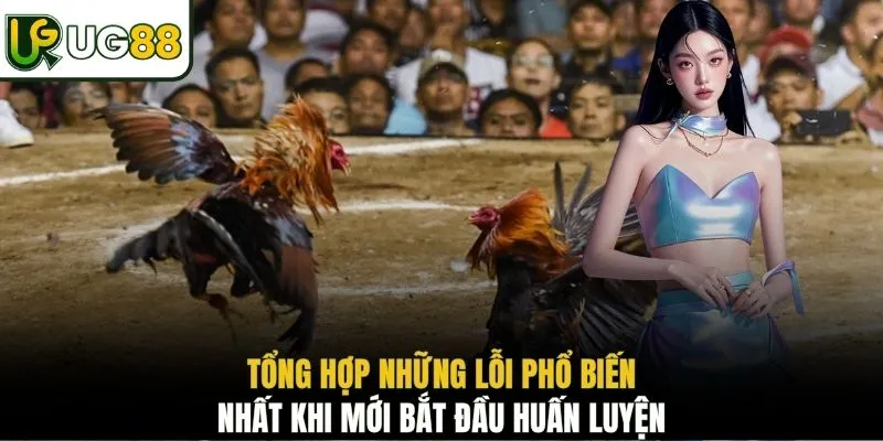 Tổng hợp những lỗi phổ biến nhất khi mới bắt đầu huấn luyện